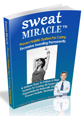 Sweat Miracle - Excessive Sweating Cure Book